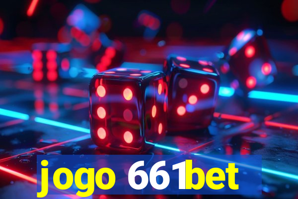 jogo 661bet